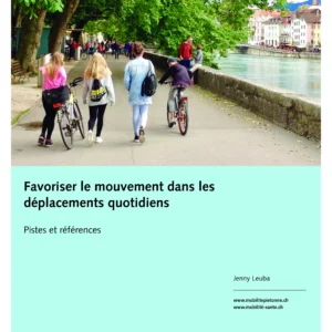 Favoriser le mouvement dans les déplacements quotidiens